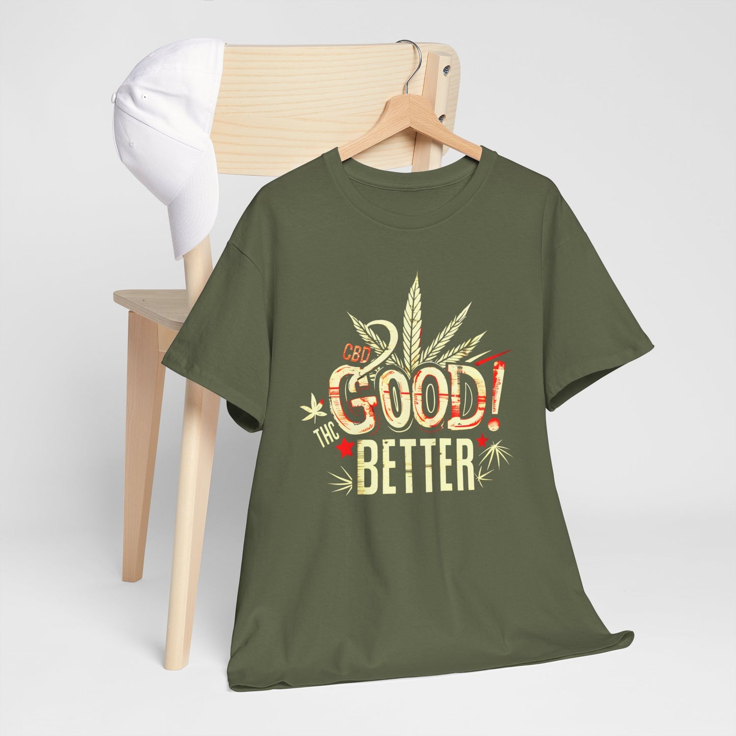 CBD - Good, THC - Better | 420 Adult T-Shirt | Unisex Cannabis Humor Tee