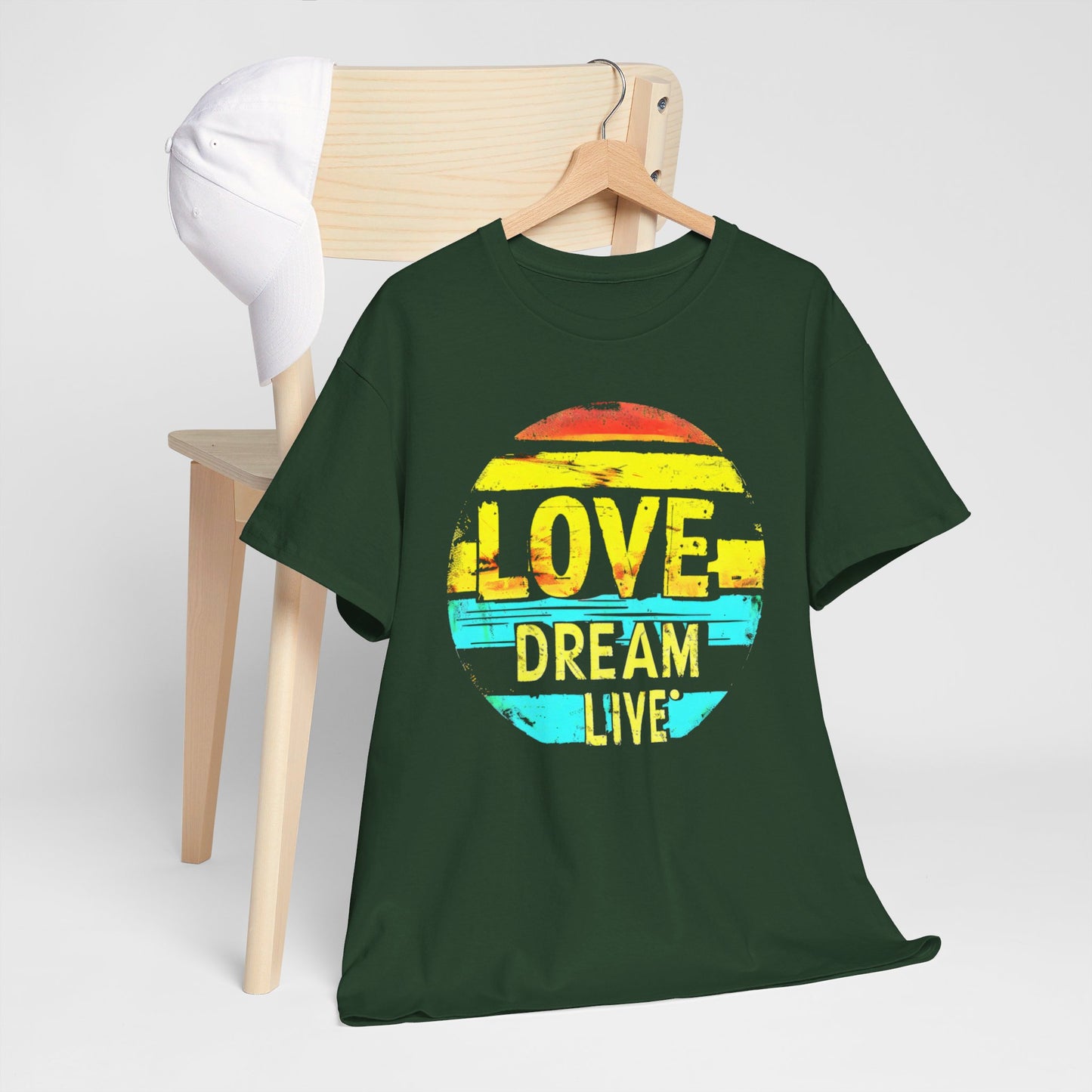 "Love, Dream, Live" Inspirational T-Shirt – Motivational Graphic Tee for Everyday Wear