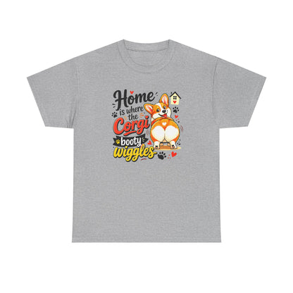 Corgi T-Shirt — "Home is where the Corgi booty wiggles" Cute Dog Tee