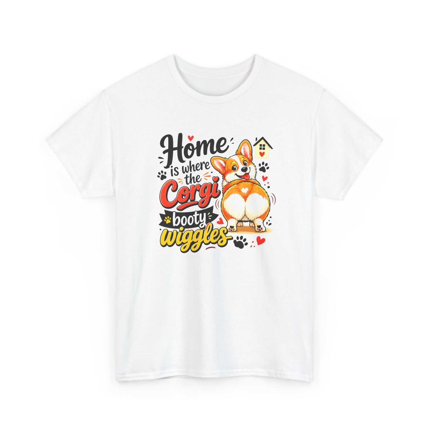 Corgi T-Shirt — "Home is where the Corgi booty wiggles" Cute Dog Tee