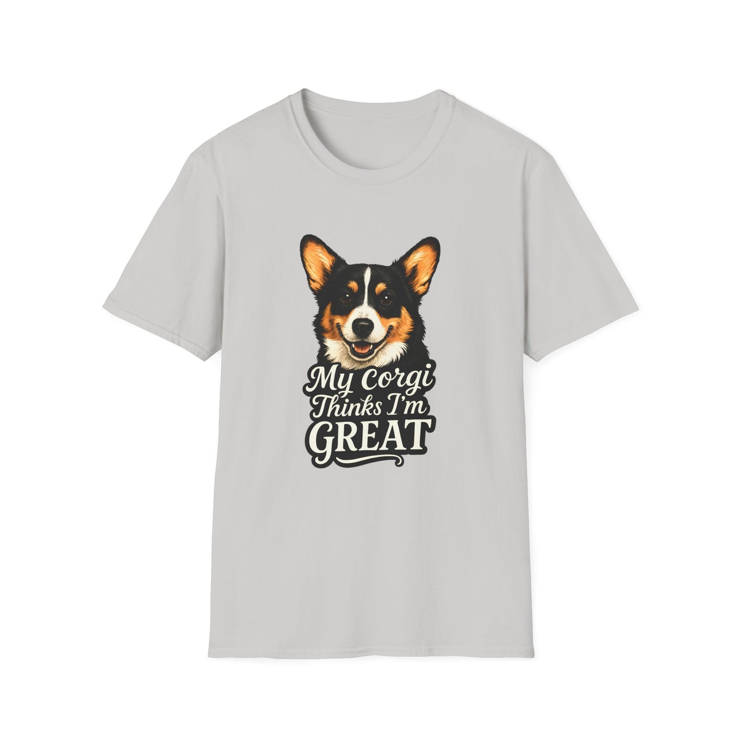 Corgi Lover T-Shirt - My Corgi Thinks I'm Great, Cute Dog Tee, Pet Owner Gift, Animal Lover Apparel, Funny Dog Shirt