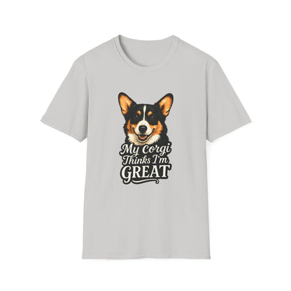 Corgi Lover T-Shirt - My Corgi Thinks I'm Great, Cute Dog Tee, Pet Owner Gift, Animal Lover Apparel, Funny Dog Shirt