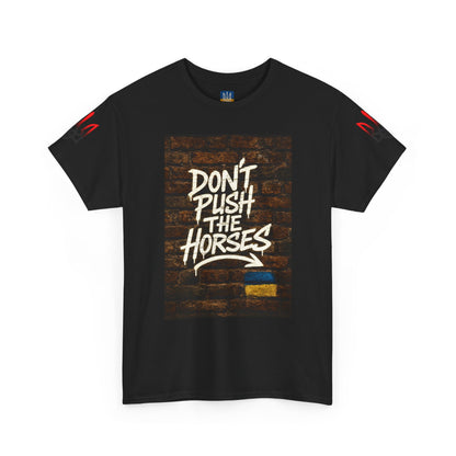 Don't Push the Horses — Ukrainian Flag Graphic Tee