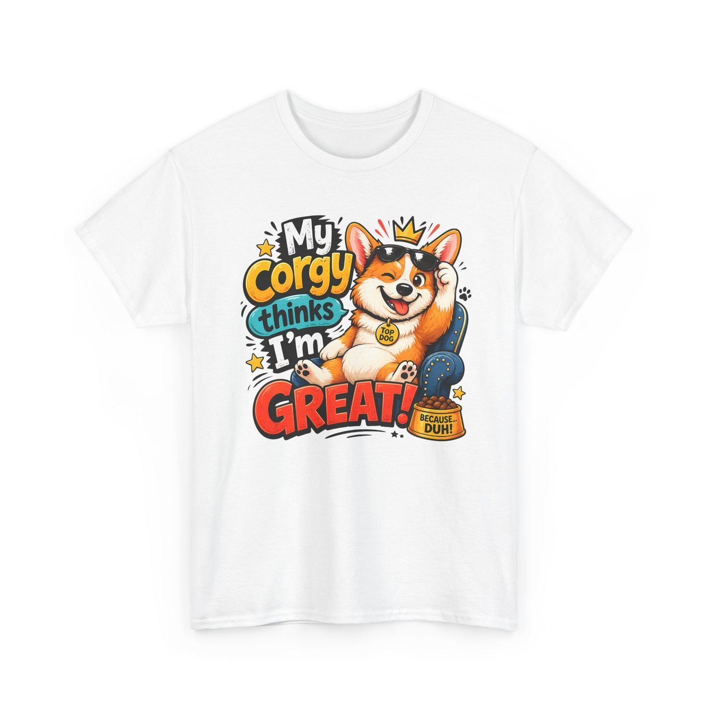 Corgi Tee — "My Corgy Thinks I’m Great" Cute Dog Lover T‑Shirt