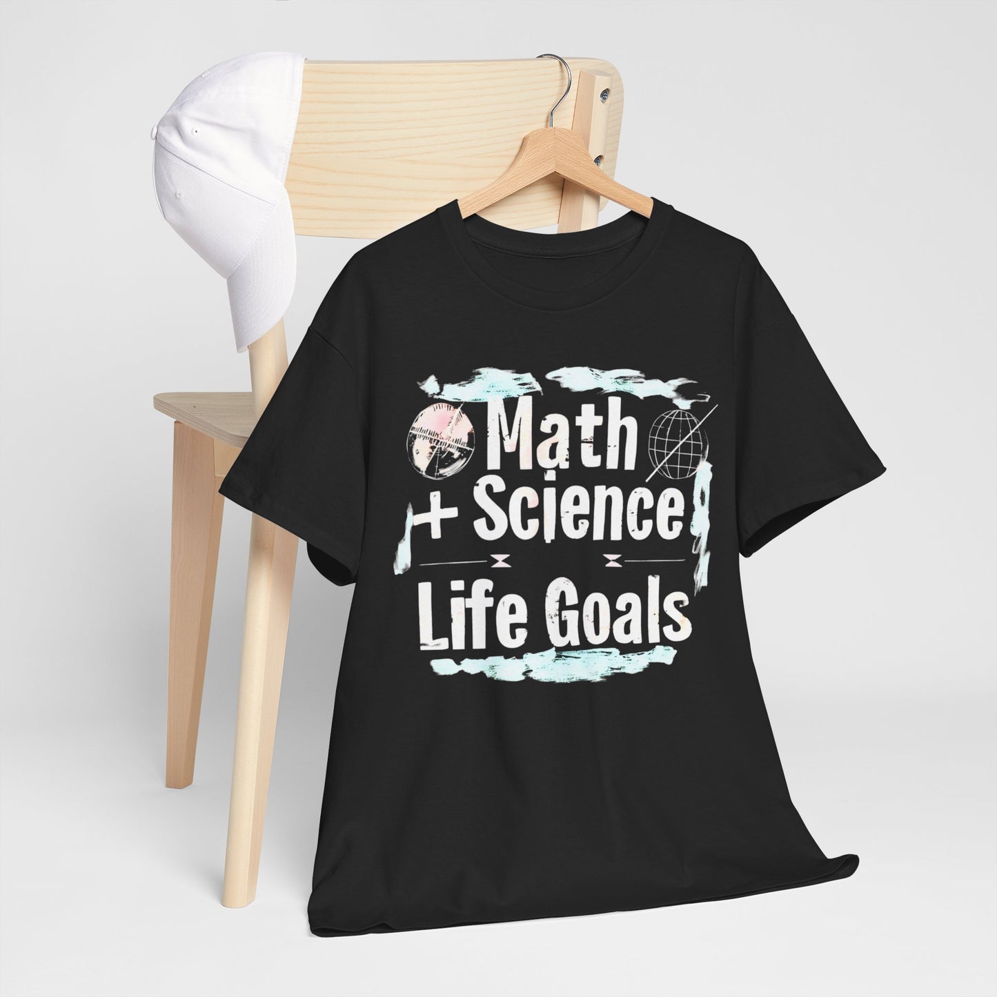 Math+Science Life Goals STEM T-Shirt | Inspirational Education Tee | Unisex Casual Wear