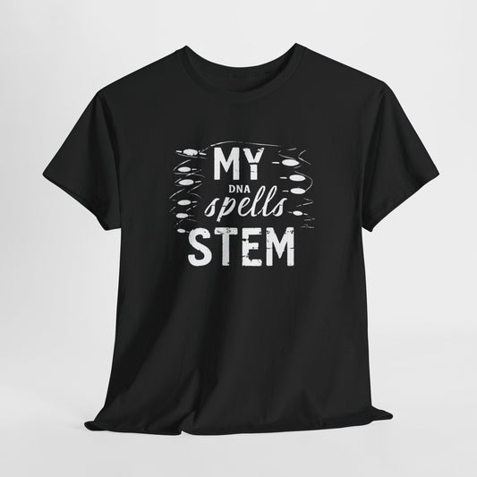 My DNA Spells STEM T-Shirt | Science & Technology Enthusiast Tee | Unisex Casual Wear