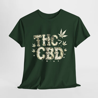 THC is Better Than CBD | 420 Adult T-Shirt | Unisex Cannabis Lovers Tee