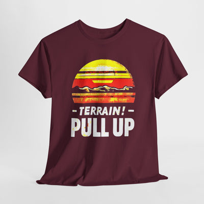 "Terrain! Pull Up Emergency Aviation Callout" Graphic T-shirt