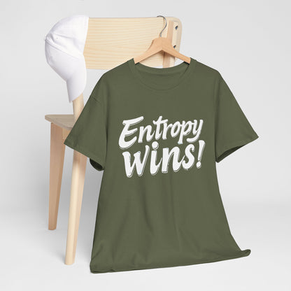 "Entropy Wins: Calligraphy STEM Physics T-Shirt"