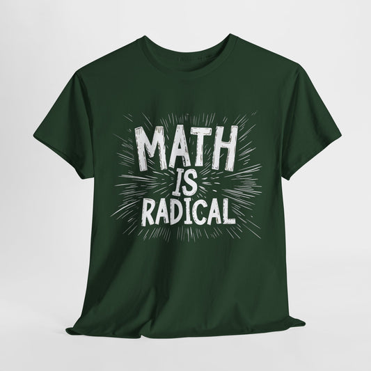 "Math is Radical - Cool STEM T-Shirt for Math Enthusiasts"