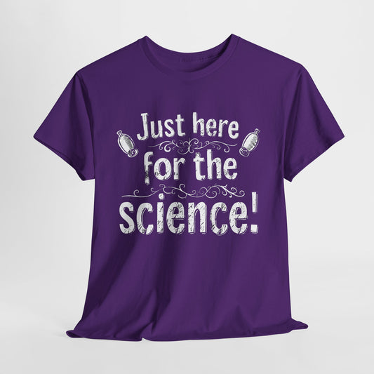 "Cool 'Just Here for Science' T-Shirt | Trendy Science Lover Tee for STEM Enthusiasts"