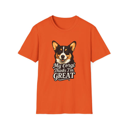 Corgi Lover T-Shirt - My Corgi Thinks I'm Great, Cute Dog Tee, Pet Owner Gift, Animal Lover Apparel, Funny Dog Shirt