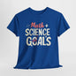 Math Life Goals STEM T-Shirt | Unisex Mathematics Enthusiast Tee | Educational Math Design