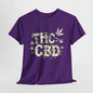 THC is Better Than CBD | 420 Adult T-Shirt | Unisex Cannabis Lovers Tee