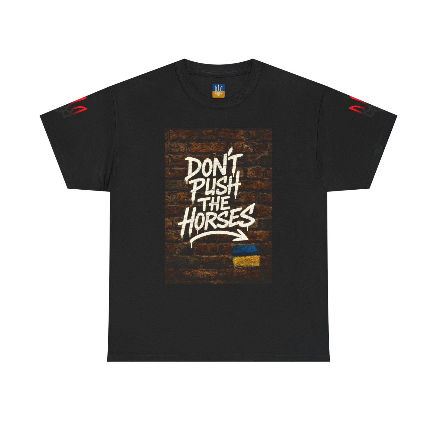 Don't Push the Horses — Ukrainian Flag Graphic Tee