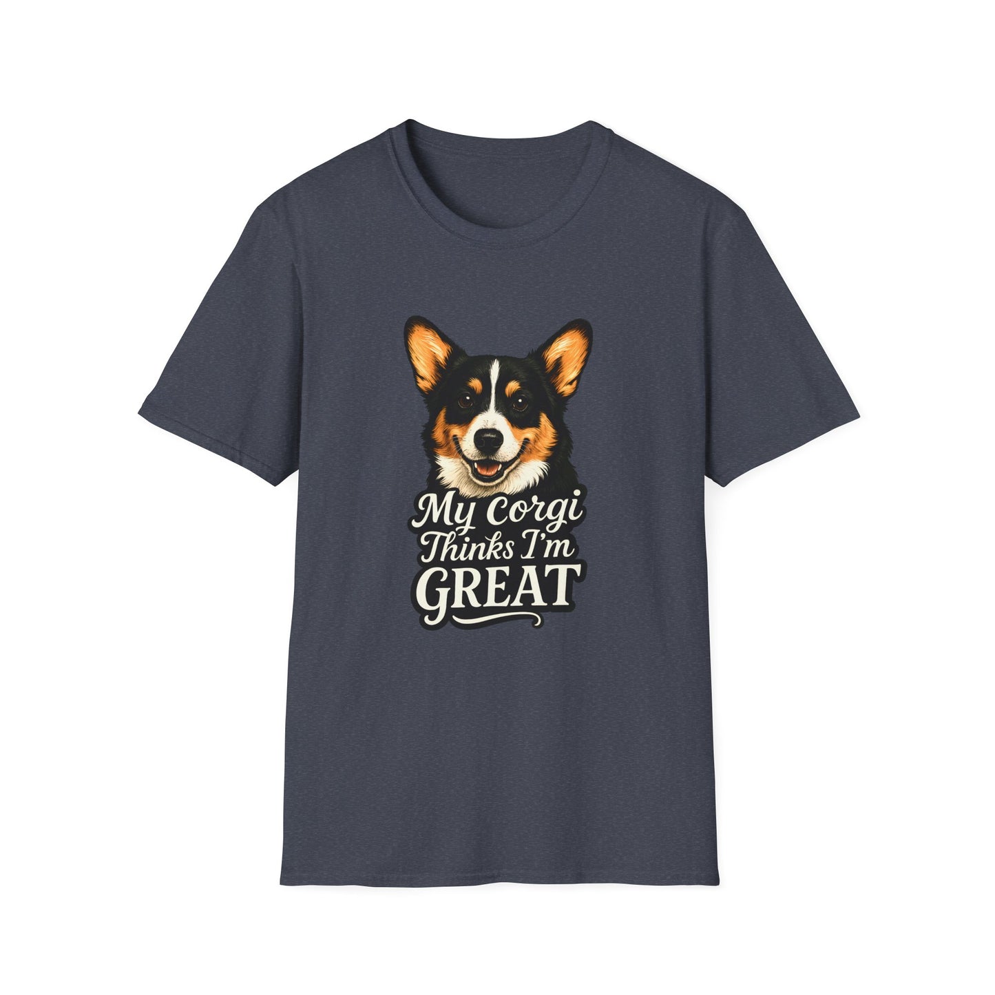 Corgi Lover T-Shirt - My Corgi Thinks I'm Great, Cute Dog Tee, Pet Owner Gift, Animal Lover Apparel, Funny Dog Shirt