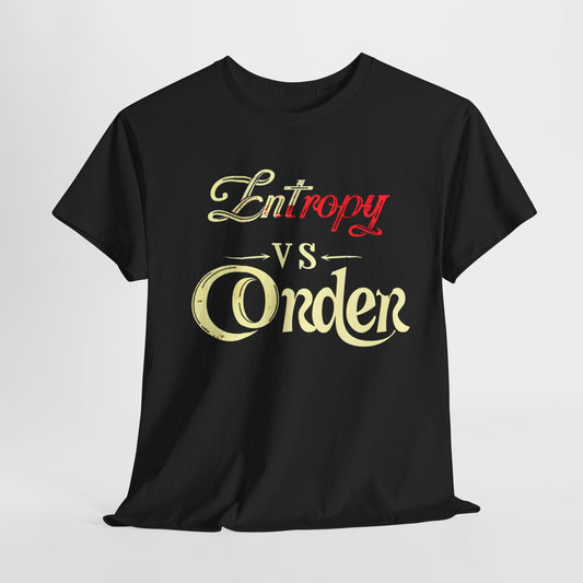 Entropy vs. Order Physics T-Shirt | Clever STEM-Inspired Tee