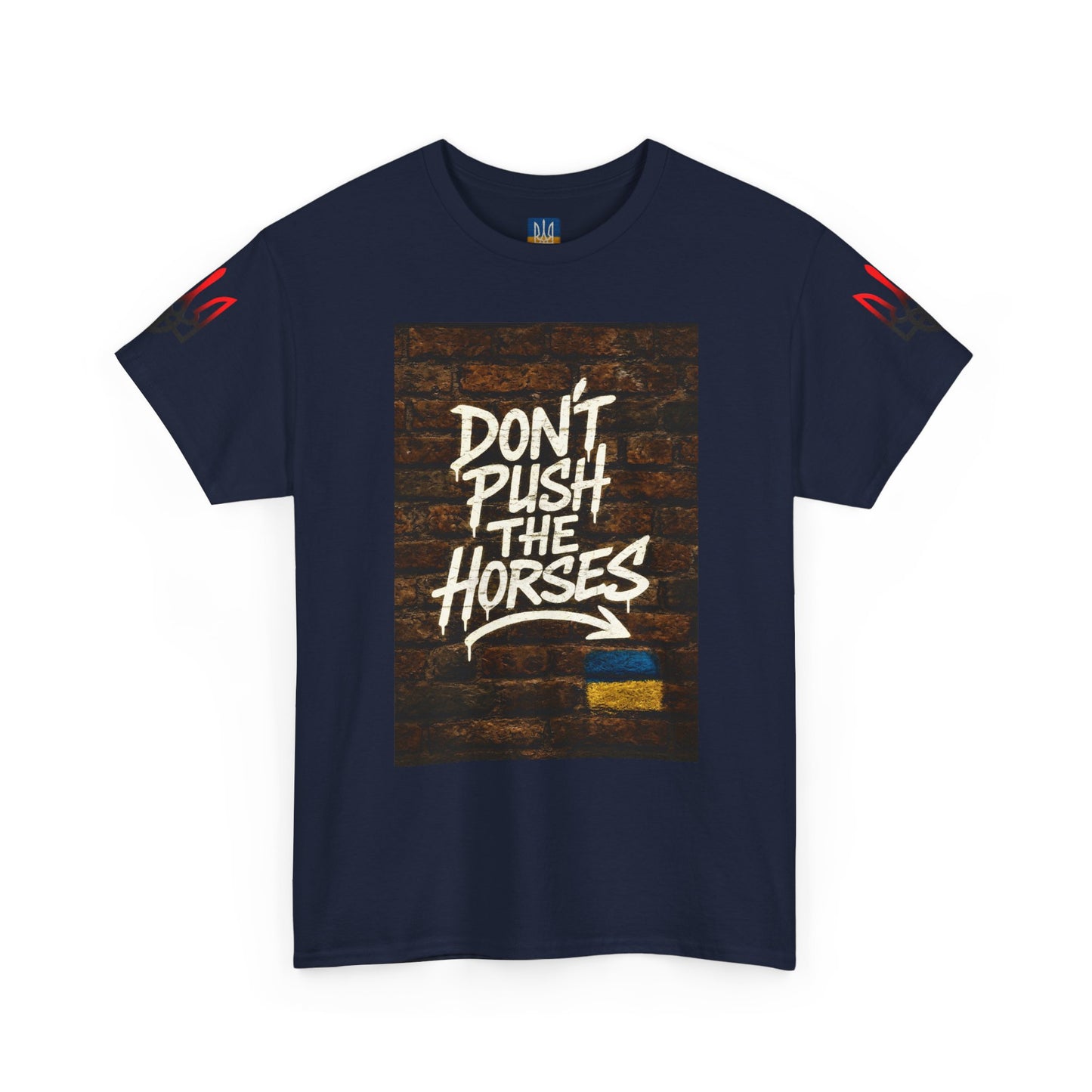 Don't Push the Horses — Ukrainian Flag Graphic Tee