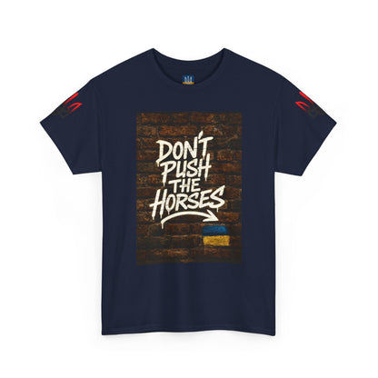 Don't Push the Horses — Ukrainian Flag Graphic Tee
