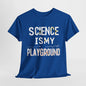 Science Is My Playground STEM T-Shirt | Unisex Science Enthusiast Tee | Fun Educational Design