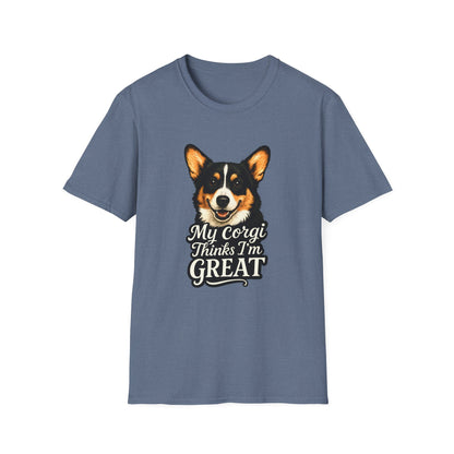 Corgi Lover T-Shirt - My Corgi Thinks I'm Great, Cute Dog Tee, Pet Owner Gift, Animal Lover Apparel, Funny Dog Shirt