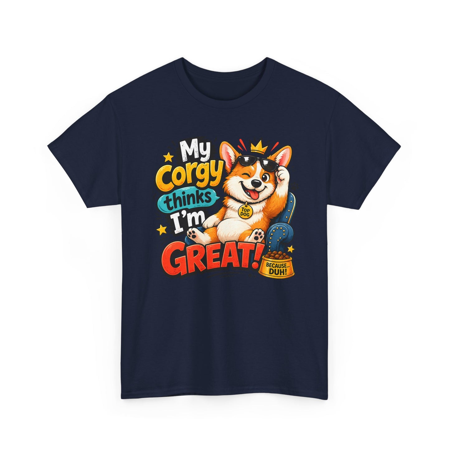Corgi Tee — "My Corgy Thinks I’m Great" Cute Dog Lover T‑Shirt