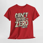 "Can't Divide by ZERO #Math: Mathematics STEM T-Shirt"