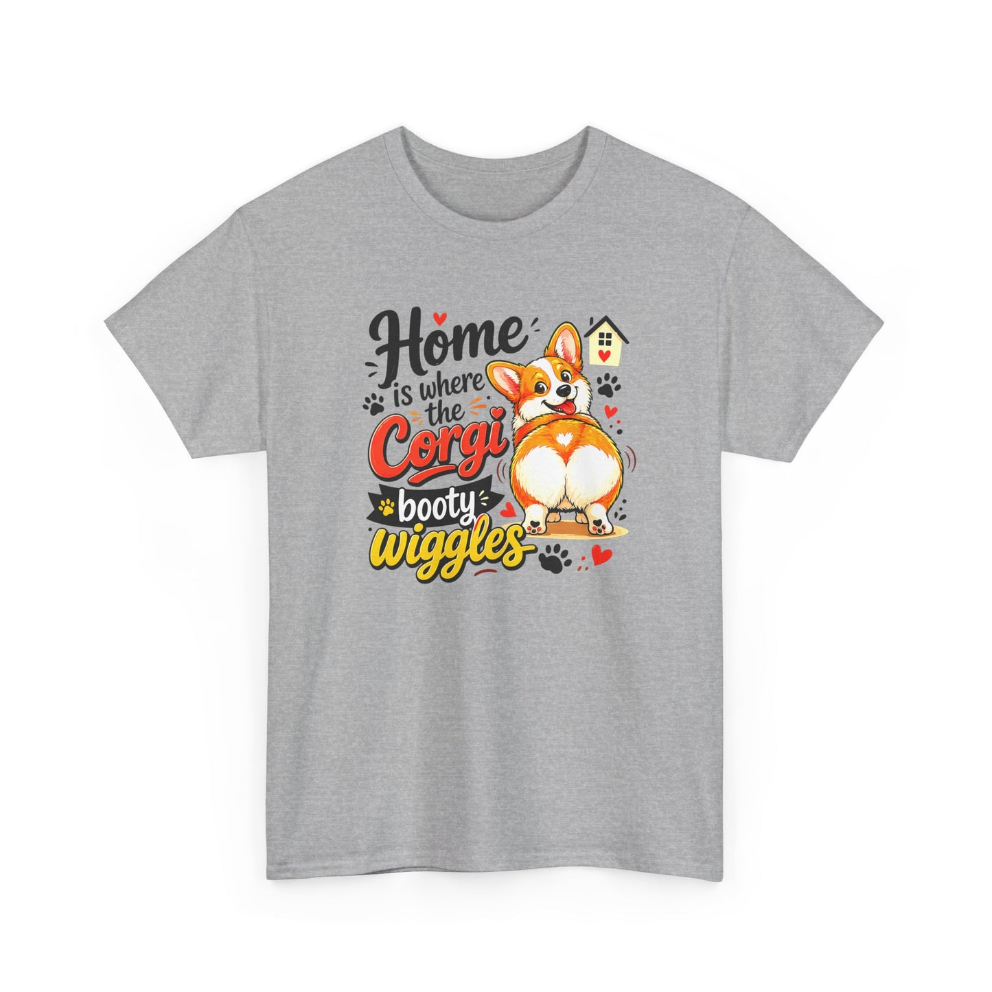 Corgi T-Shirt — "Home is where the Corgi booty wiggles" Cute Dog Tee