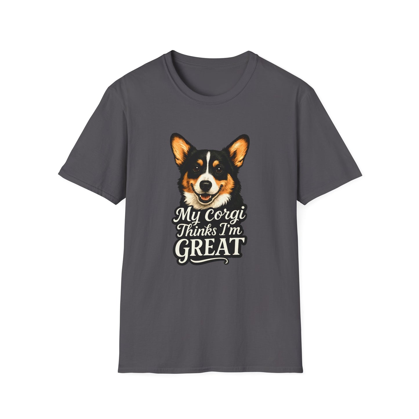 Corgi Lover T-Shirt - My Corgi Thinks I'm Great, Cute Dog Tee, Pet Owner Gift, Animal Lover Apparel, Funny Dog Shirt
