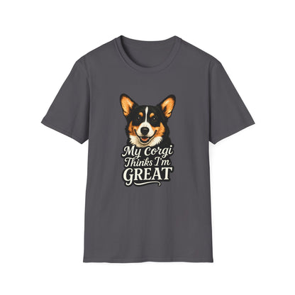 Corgi Lover T-Shirt - My Corgi Thinks I'm Great, Cute Dog Tee, Pet Owner Gift, Animal Lover Apparel, Funny Dog Shirt