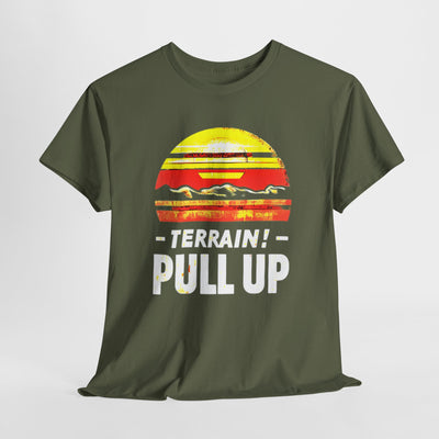 "Terrain! Pull Up Emergency Aviation Callout" Graphic T-shirt