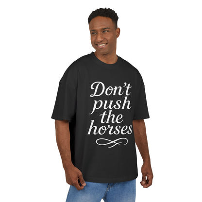 Unisex Heavy Cotton Tee - "Don't Push the Horses" Graphic Tee, Funny Gift, Casual Wear, Unique Tee for Horse Lovers, Streetwear Style