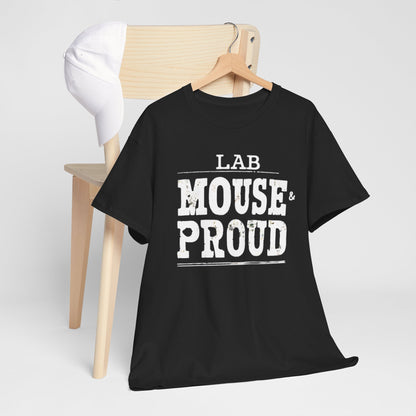 "Proud Lab Mouse: Laboratory T-Shirt"