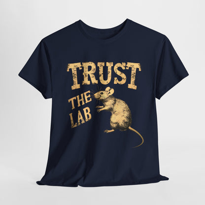 "Trust the Lab RAT: Laboratory T-Shirt"