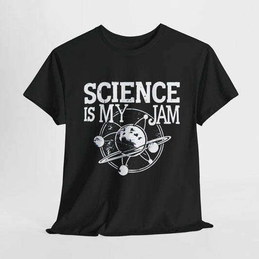 Science Is My Jam T-Shirt | Cool Science Lover Graphic Tee