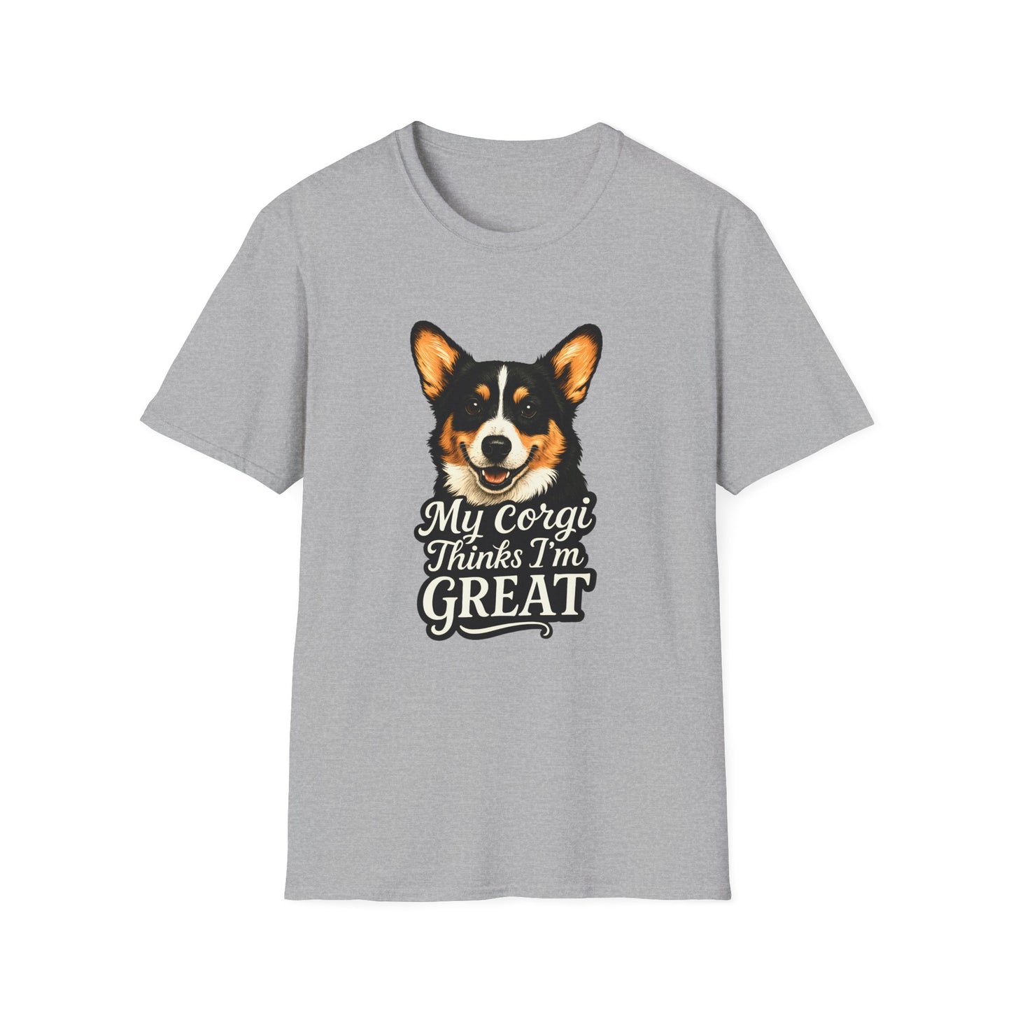 Corgi Lover T-Shirt - My Corgi Thinks I'm Great, Cute Dog Tee, Pet Owner Gift, Animal Lover Apparel, Funny Dog Shirt