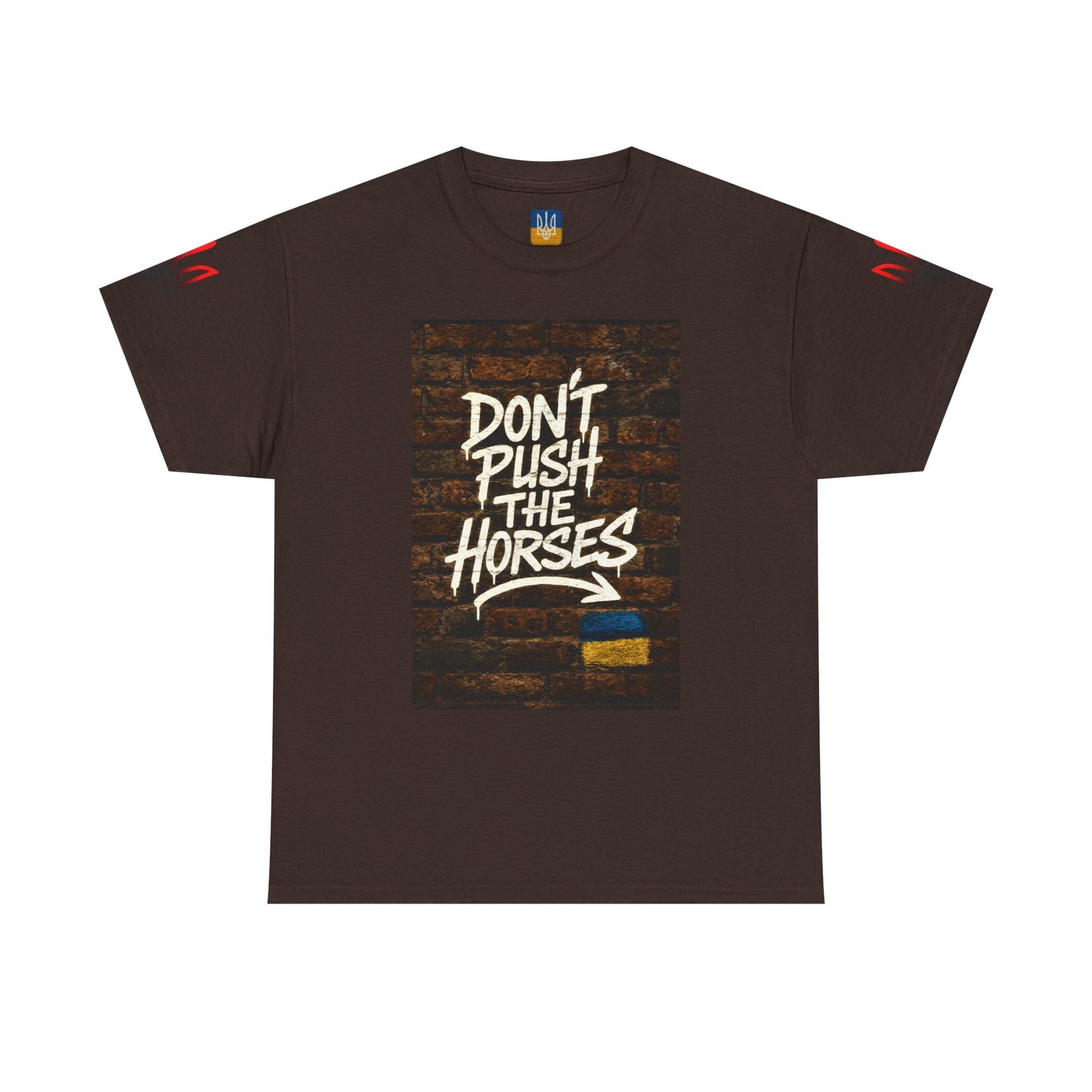 Don't Push the Horses — Ukrainian Flag Graphic Tee