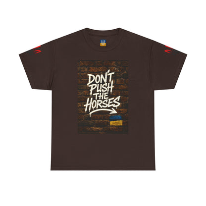 Don't Push the Horses — Ukrainian Flag Graphic Tee
