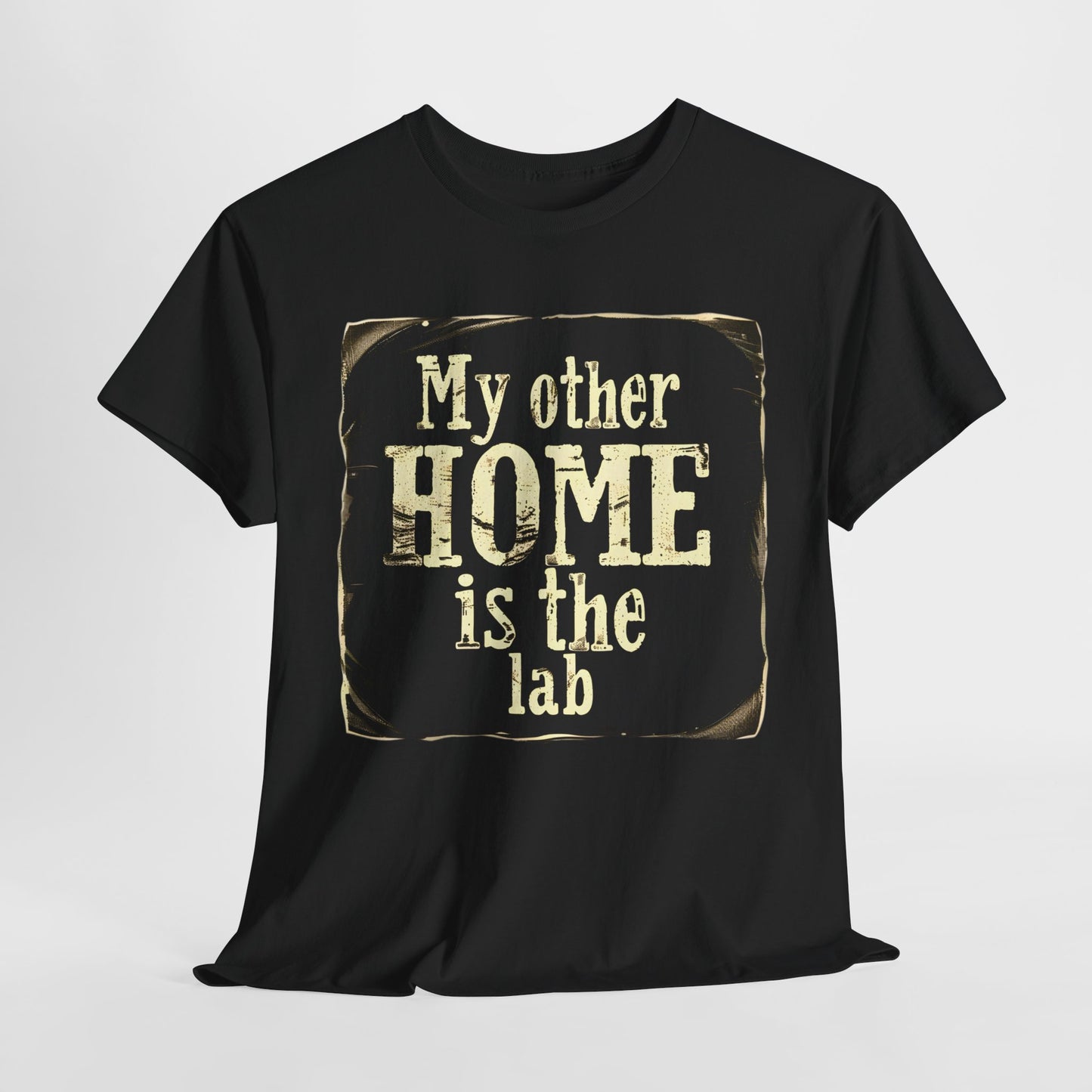 "My Other Home is the LAB T-Shirt | Science Lover Tee | Funny Lab Apparel"