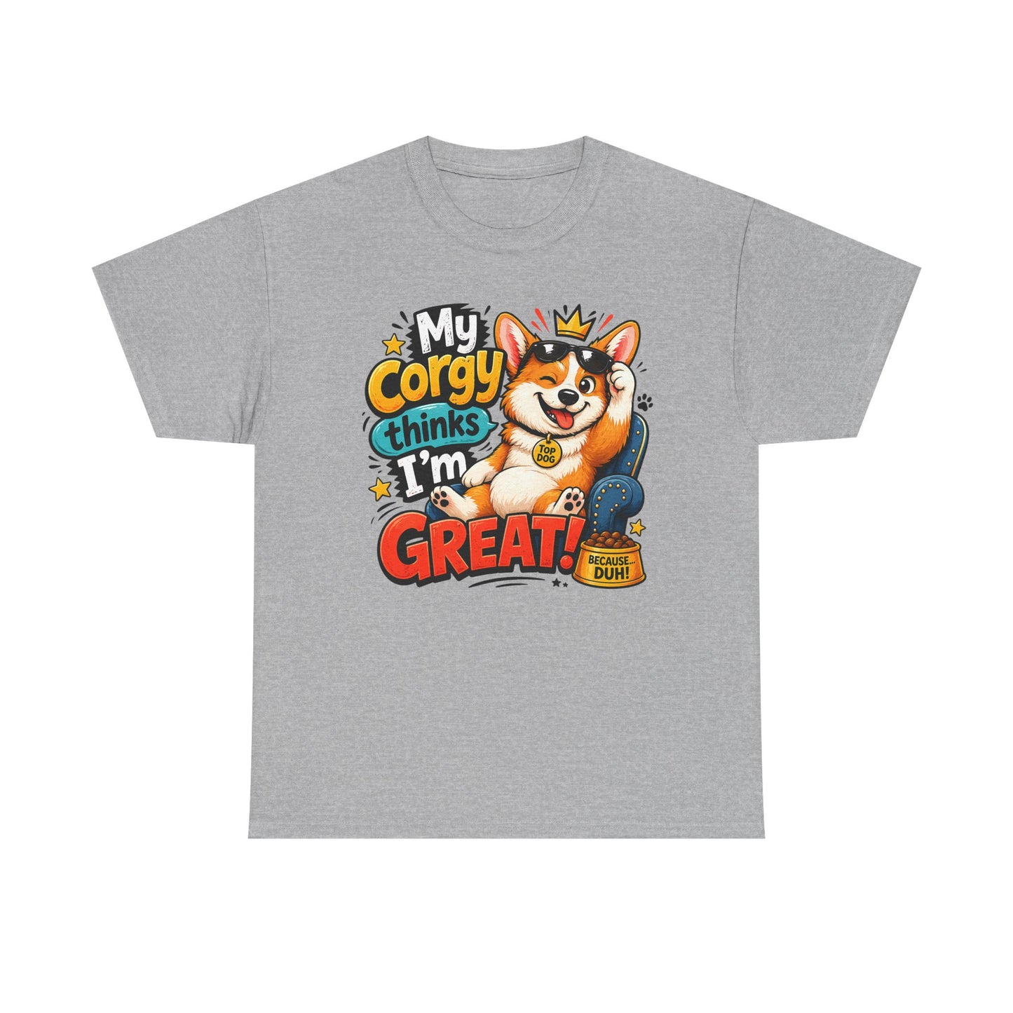 Corgi Tee — "My Corgy Thinks I’m Great" Cute Dog Lover T‑Shirt