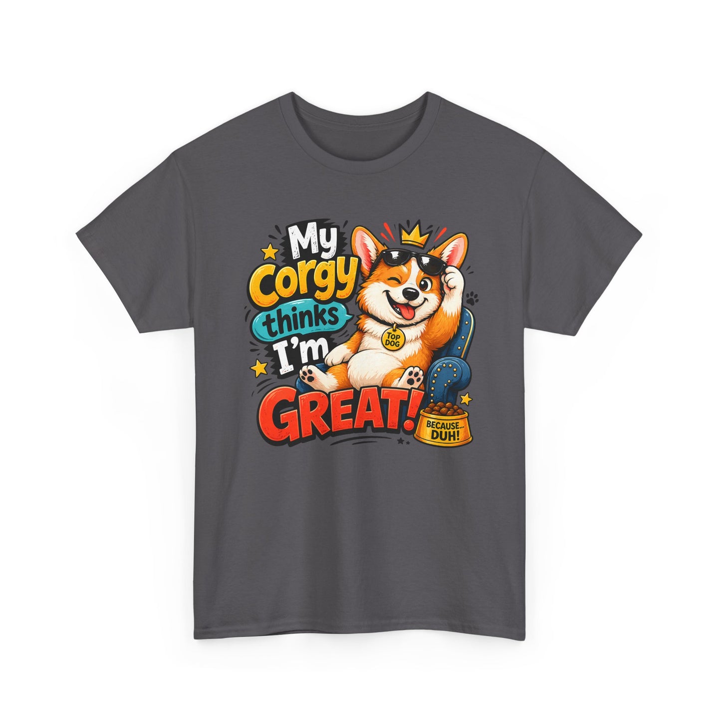 Corgi Tee — "My Corgy Thinks I’m Great" Cute Dog Lover T‑Shirt
