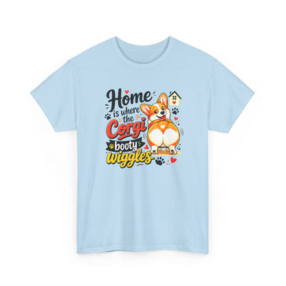 Corgi T-Shirt — "Home is where the Corgi booty wiggles" Cute Dog Tee
