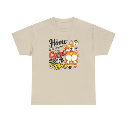 Corgi T-Shirt — "Home is where the Corgi booty wiggles" Cute Dog Tee