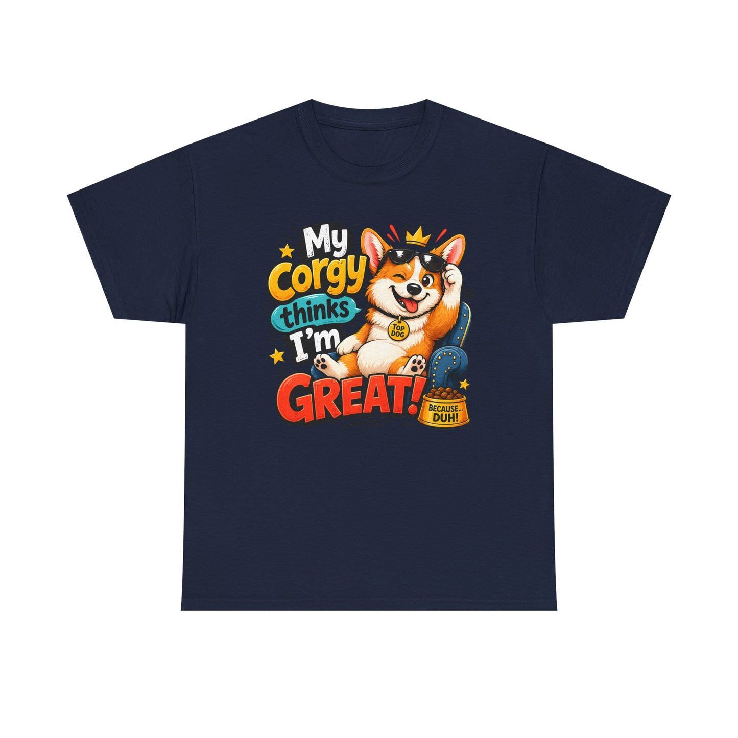 Corgi Tee — "My Corgy Thinks I’m Great" Cute Dog Lover T‑Shirt