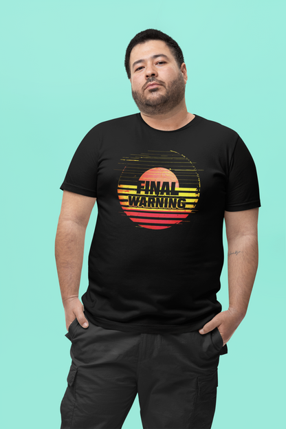 Final Warning Graphic T-Shirt – Bold, Unique, and Statement-Making